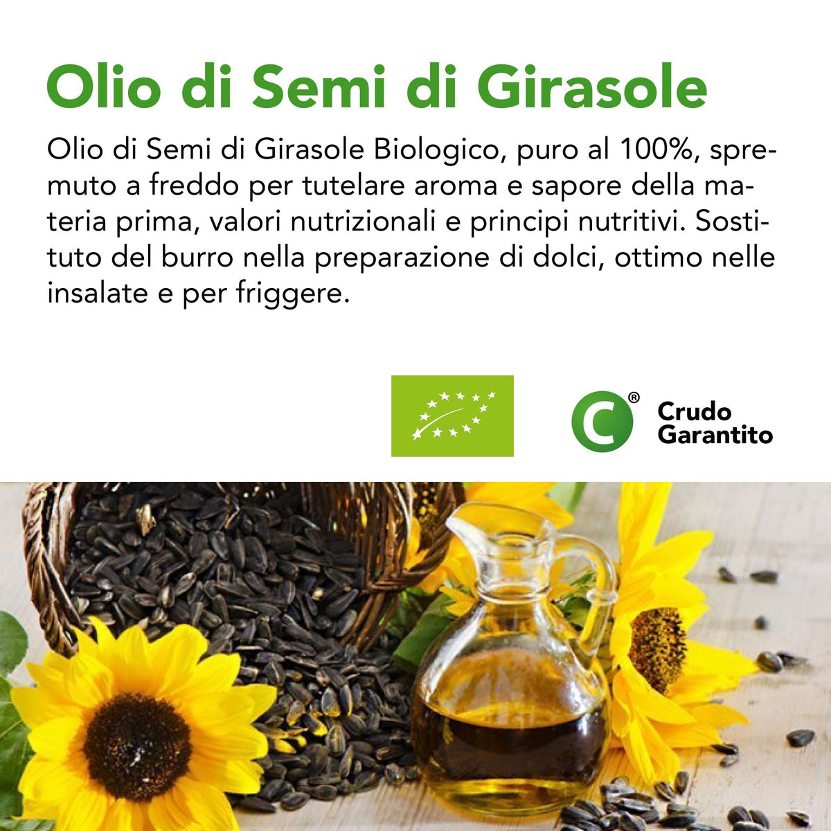 Testo 'Olio di Semi di Girasole': biologico, spremuto a freddo, su cesto di semi, brocca d'olio e girasoli