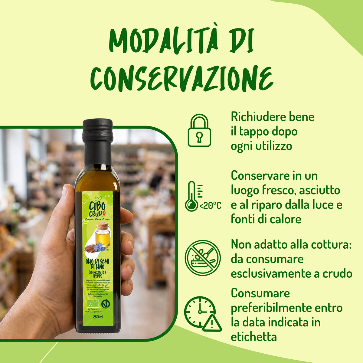 Infografica 'Modalità di conservazione': richiudere il tappo, conservare al fresco, non cuocere, consumare entro scadenza